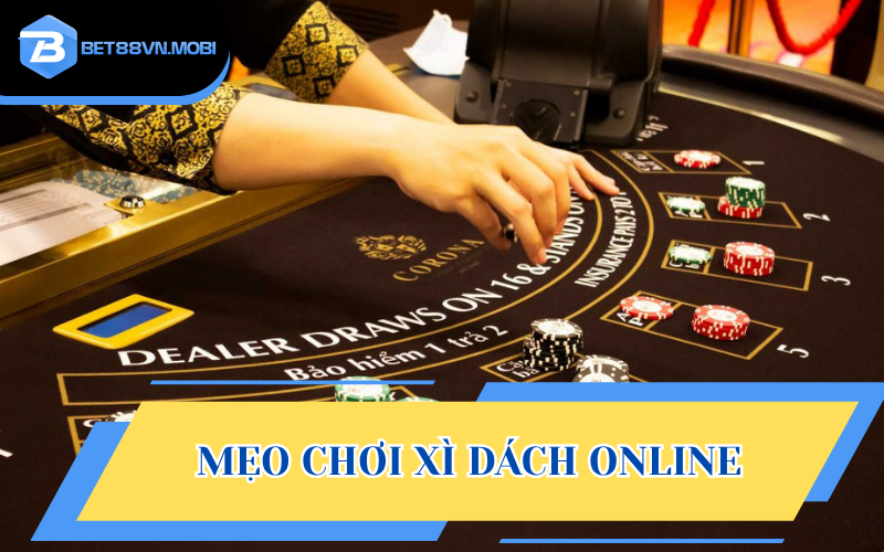Mẹo chinh phục ván blackjack online hiệu quả